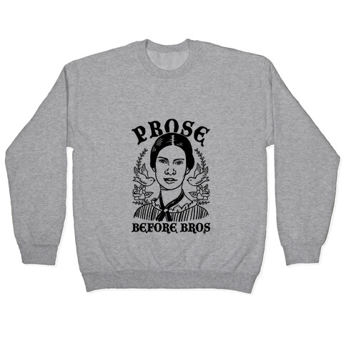 Prose Before Bros Pullover