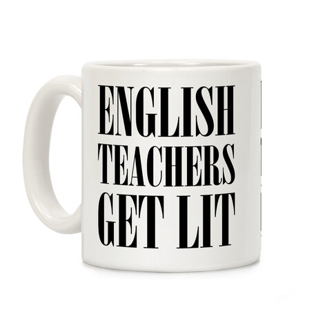 English Teacher Get Lit Coffee Mug