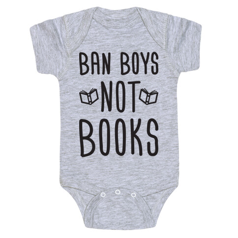 Ban Boys Not Books Baby One-Piece