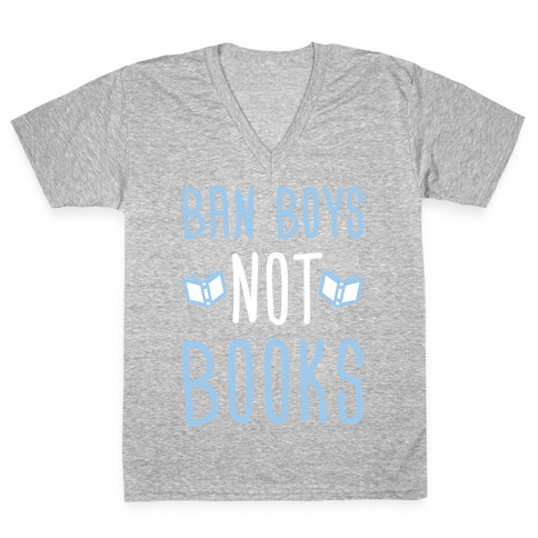 Ban Boys Not Books (White) V-Neck Tee Shirt