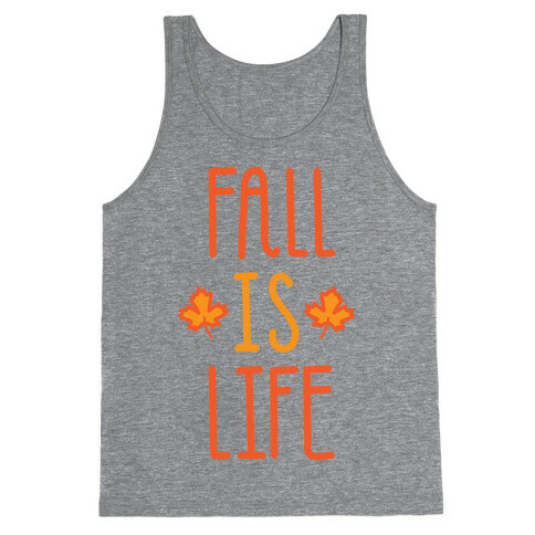 Fall Is Life Tank Top