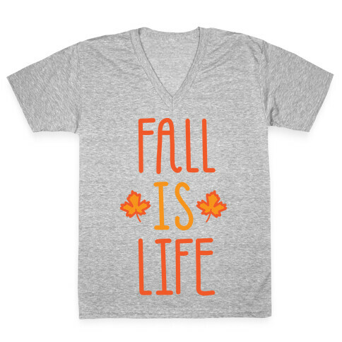 Fall Is Life V-Neck Tee Shirt