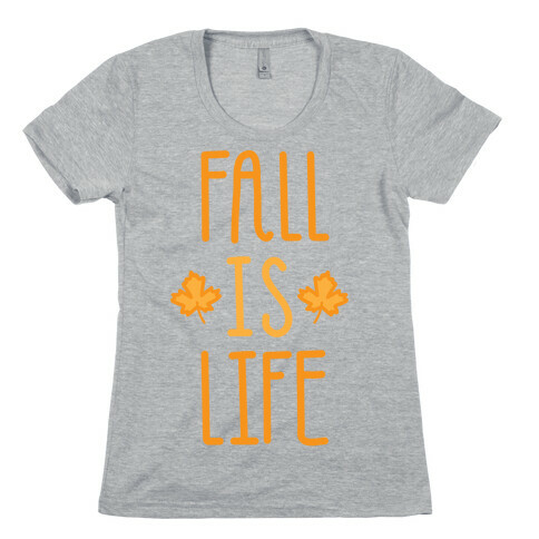 Fall Is Life (White) Womens T-Shirt
