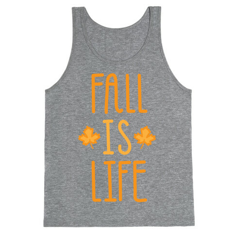 Fall Is Life (White) Tank Top
