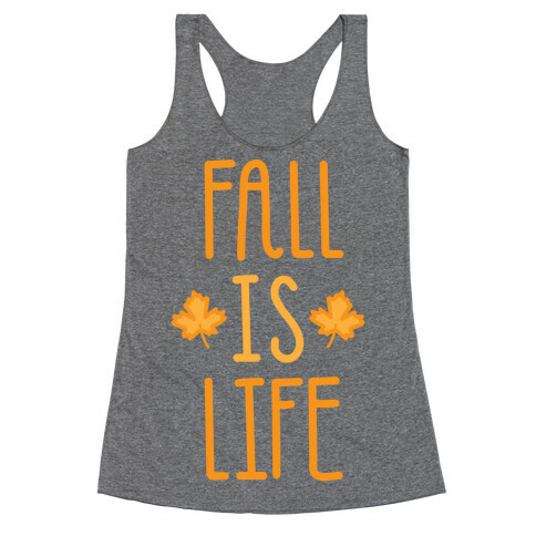 Fall Is Life (White) Racerback Tank Top