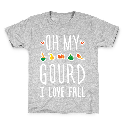 Oh My Gourd I Love Fall (White) Kids T-Shirt