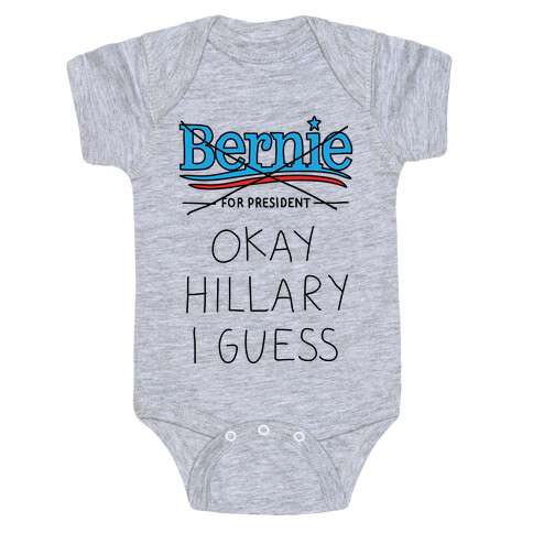 Okay Hillary I Guess Baby One-Piece