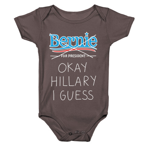 Okay Hillary I Guess Baby One-Piece