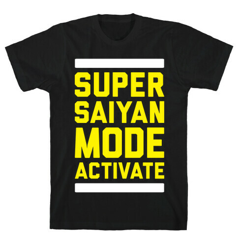 Super Saiyan Mode Activate T-Shirt