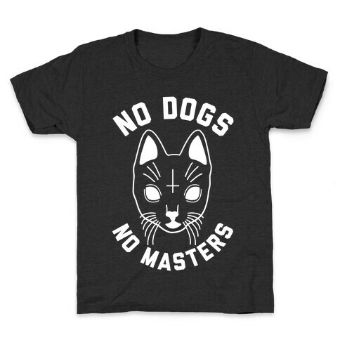 No Dogs No Masters Kids T-Shirt