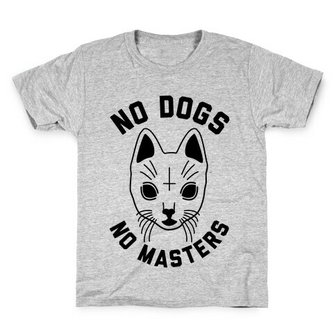 No Dogs No Masters Kids T-Shirt