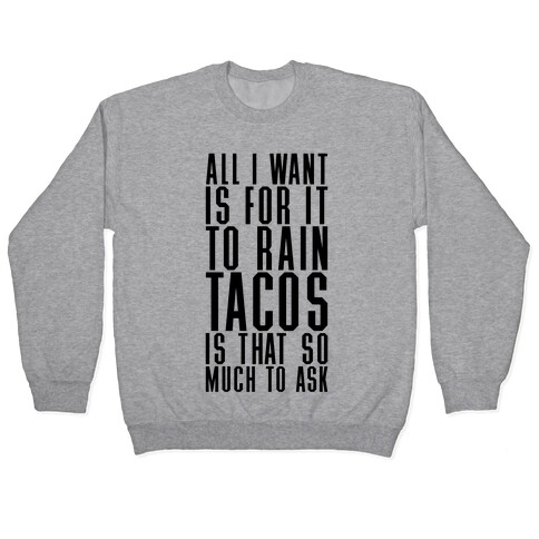 Rain Tacos Pullover