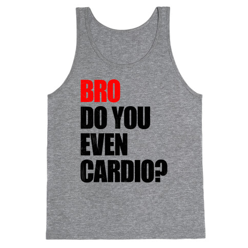 Bro Do You Even Cardio Tank Top