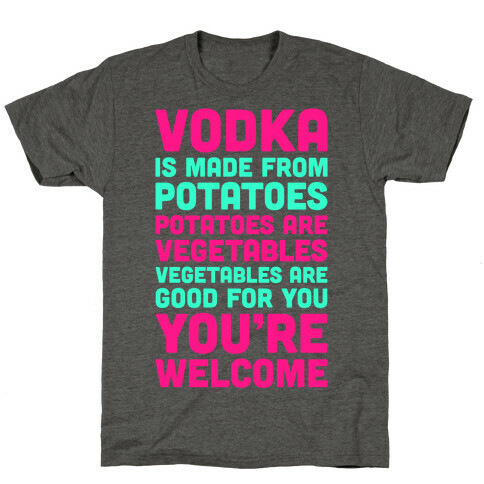 Vodka, Made From Potatoes T-Shirt