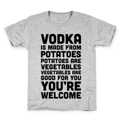 Vodka, Made From Potatoes Kids T-Shirt