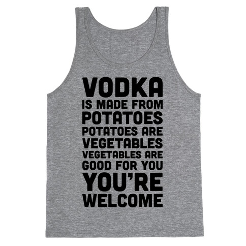 Vodka, Made From Potatoes Tank Top