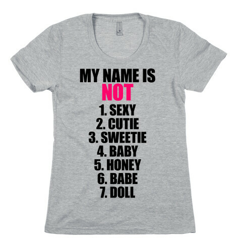 My Name Is Not Womens T-Shirt