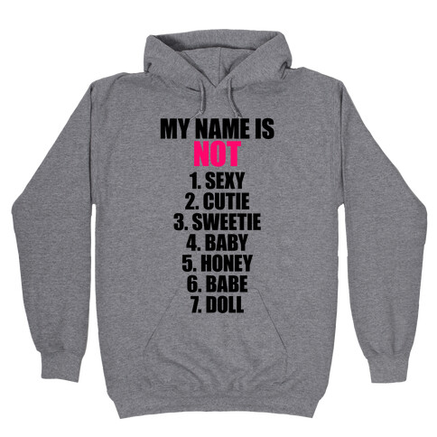 My Name Is Not Hooded Sweatshirt