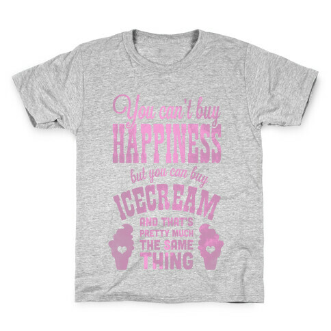 You Can't Buy Happiness but You Can Buy Ice Cream Kids T-Shirt
