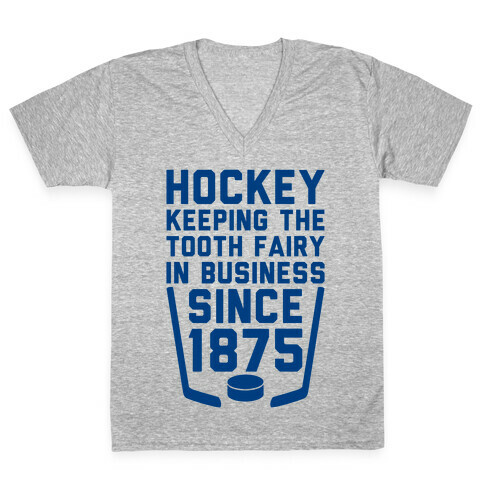 Hockey: Keeping The Tooth Fairy In Business V-Neck Tee Shirt