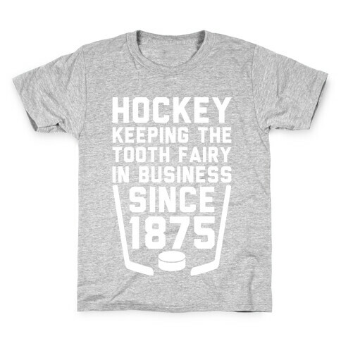 Hockey: Keeping The Tooth Fairy In Business Kids T-Shirt