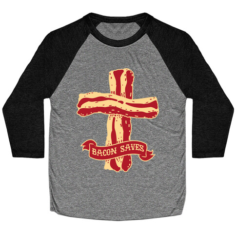 Bacon Saves Baseball Tee