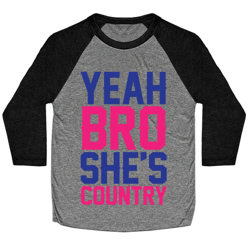 Yeah Bro She's Country Baseball Tee