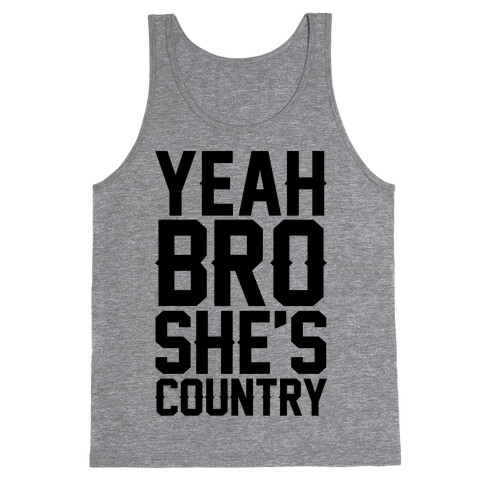 Yeah Bro She's Country Tank Top