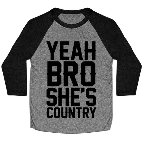 Yeah Bro She's Country Baseball Tee