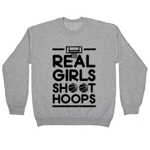 Real Girls Shoot Hoops (Vintage) Pullover