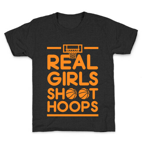 Real Girls Shoot Hoops Kids T-Shirt