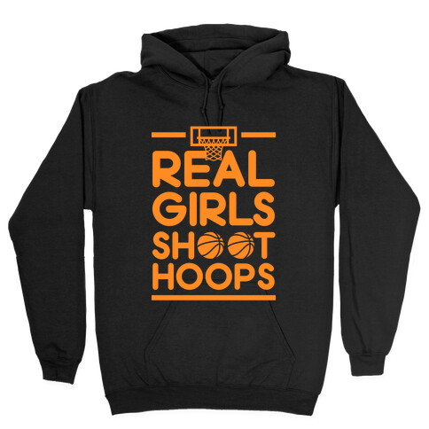 Real Girls Shoot Hoops Hooded Sweatshirt