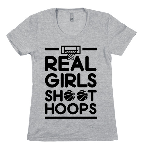 Real Girls Shoot Hoops Womens T-Shirt
