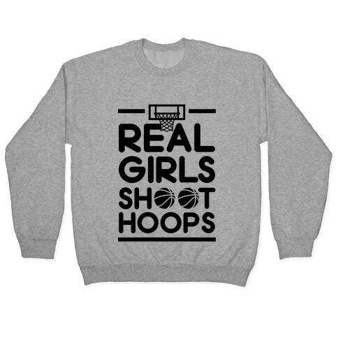 Real Girls Shoot Hoops Pullover
