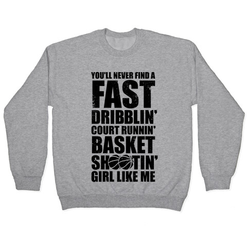 Fast Dribblin' Court Runnin' Basket Shootin' Girl (Vintage) Pullover