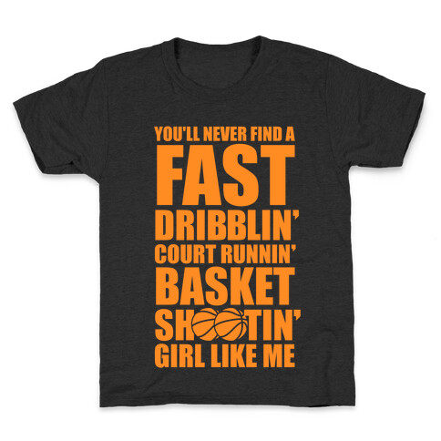 Fast Dribblin' Court Runnin' Basket Shootin' Girl Kids T-Shirt