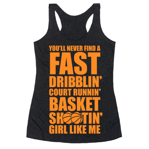 Fast Dribblin' Court Runnin' Basket Shootin' Girl Racerback Tank Top