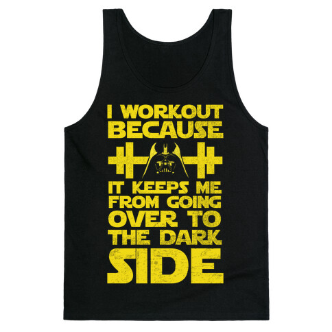 It Keeps me from the Darkside (workout) Tank Top