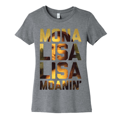 Lisa Moanin' Womens T-Shirt