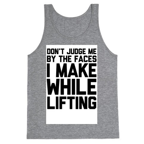 Don't Judge me While Lifting Tank Top