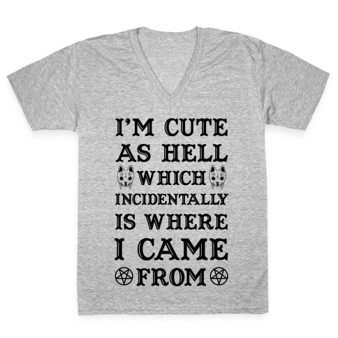 I'm Cute As Hell V-Neck Tee Shirt