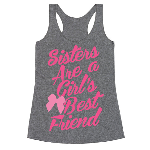 Sisters Are A Girl's Best Friend Racerback Tank Top