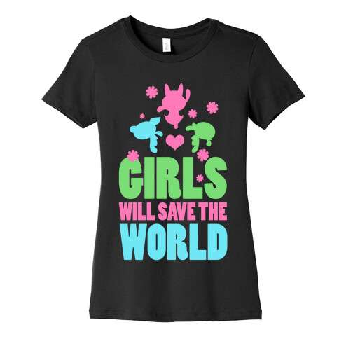 Girls Will Save the World Womens T-Shirt