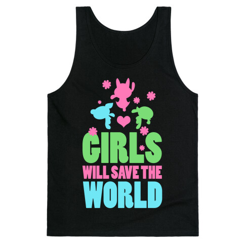 Girls Will Save the World Tank Top