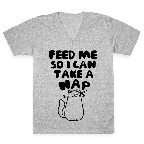 Feed Me So I Can Take A Nap V-Neck Tee Shirt