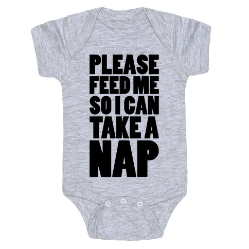 Please Feed Me So I Can Take A Nap Baby One-Piece