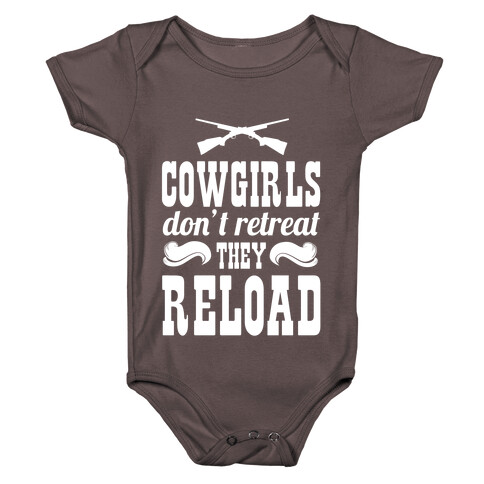 Cowgirls Don't Retreat. They Reload! Baby One-Piece