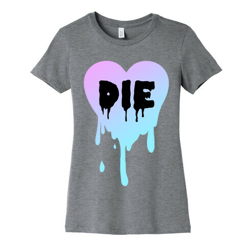 Just Die Womens T-Shirt