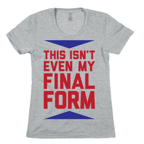 Final Form Womens T-Shirt