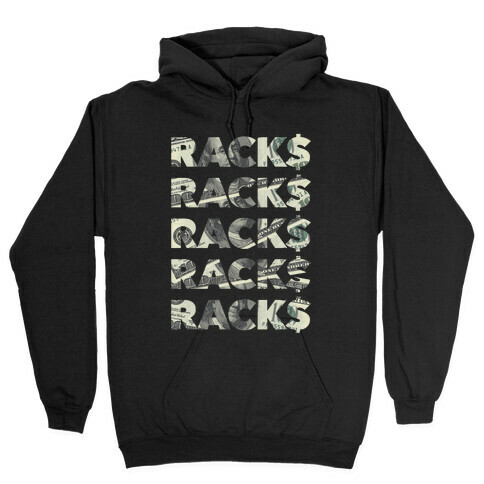 Racks On Racks Hooded Sweatshirt